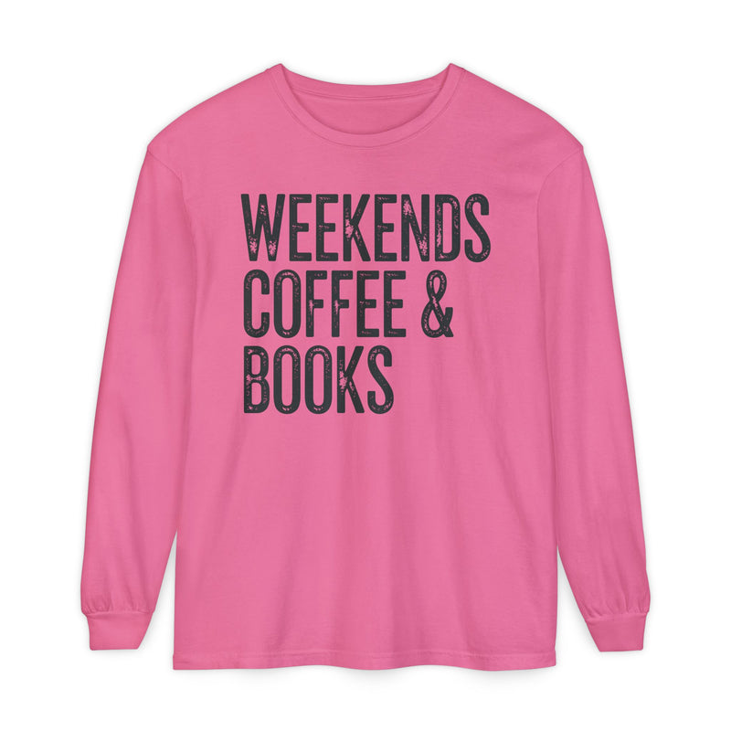 Weekends, Coffee & Books - Comfort Colors | Trendy Women's and Men's Long Sleeve T-Shirt. Direct to Garment. Printed & Shipped in the USA. Unisex Sizes.