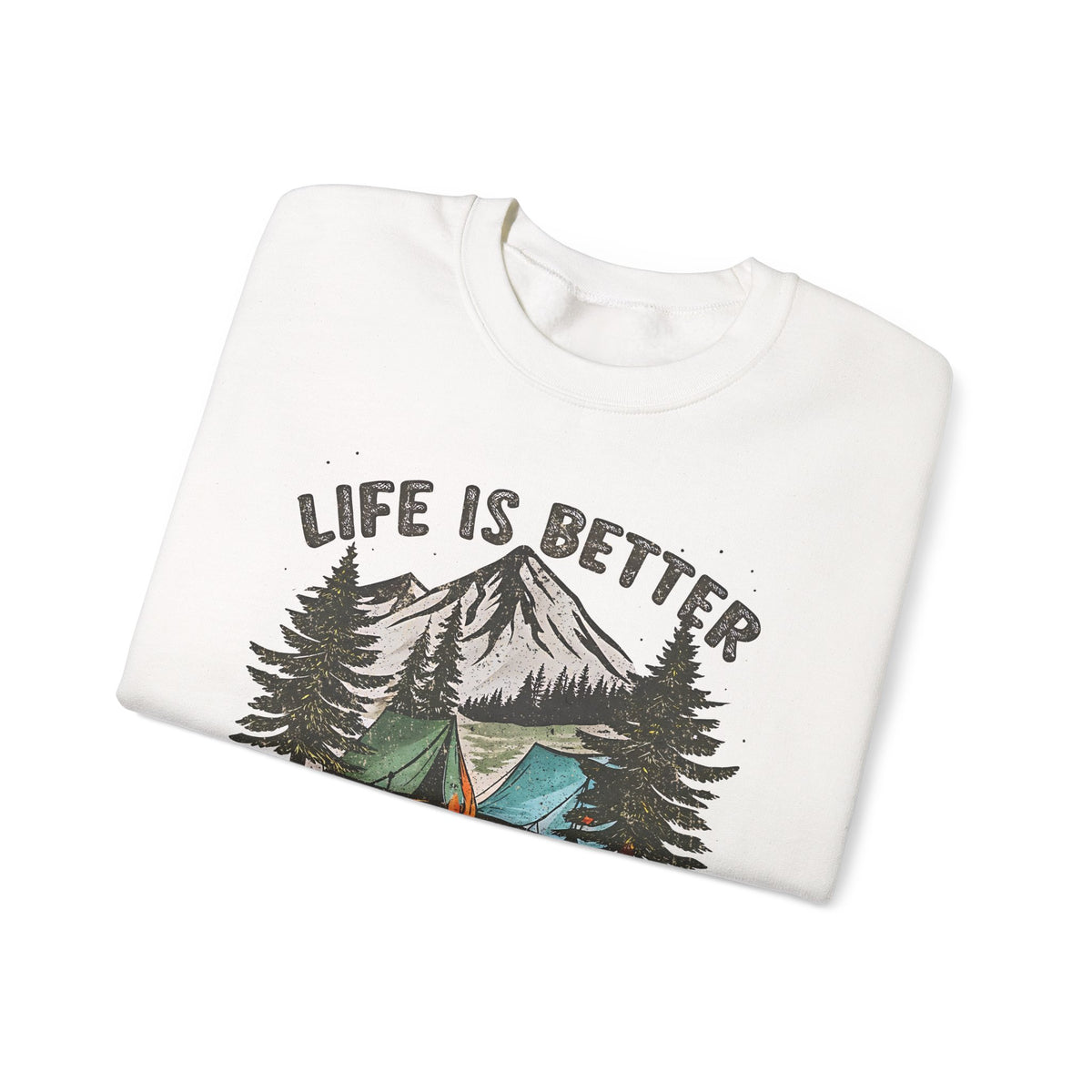 Life is Better By the Campfire – Gildan Heavy Blend | Trendy Women’s and Men's Soft Sweatshirt. Direct to Garment. Printed & Shipped in the USA. Unisex Sizes.