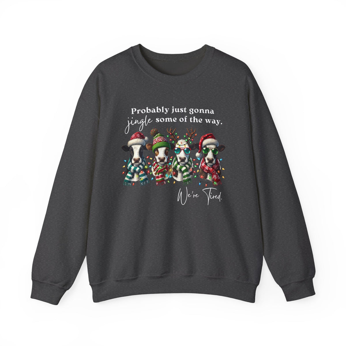 Christmas Cows - Probably Just Gonna Jingle Some Of The Way – Gildan Heavy Blend | Trendy Women’s and Men's Soft Sweatshirt. Direct to Garment. Printed & Shipped in the USA. Unisex Sizes.