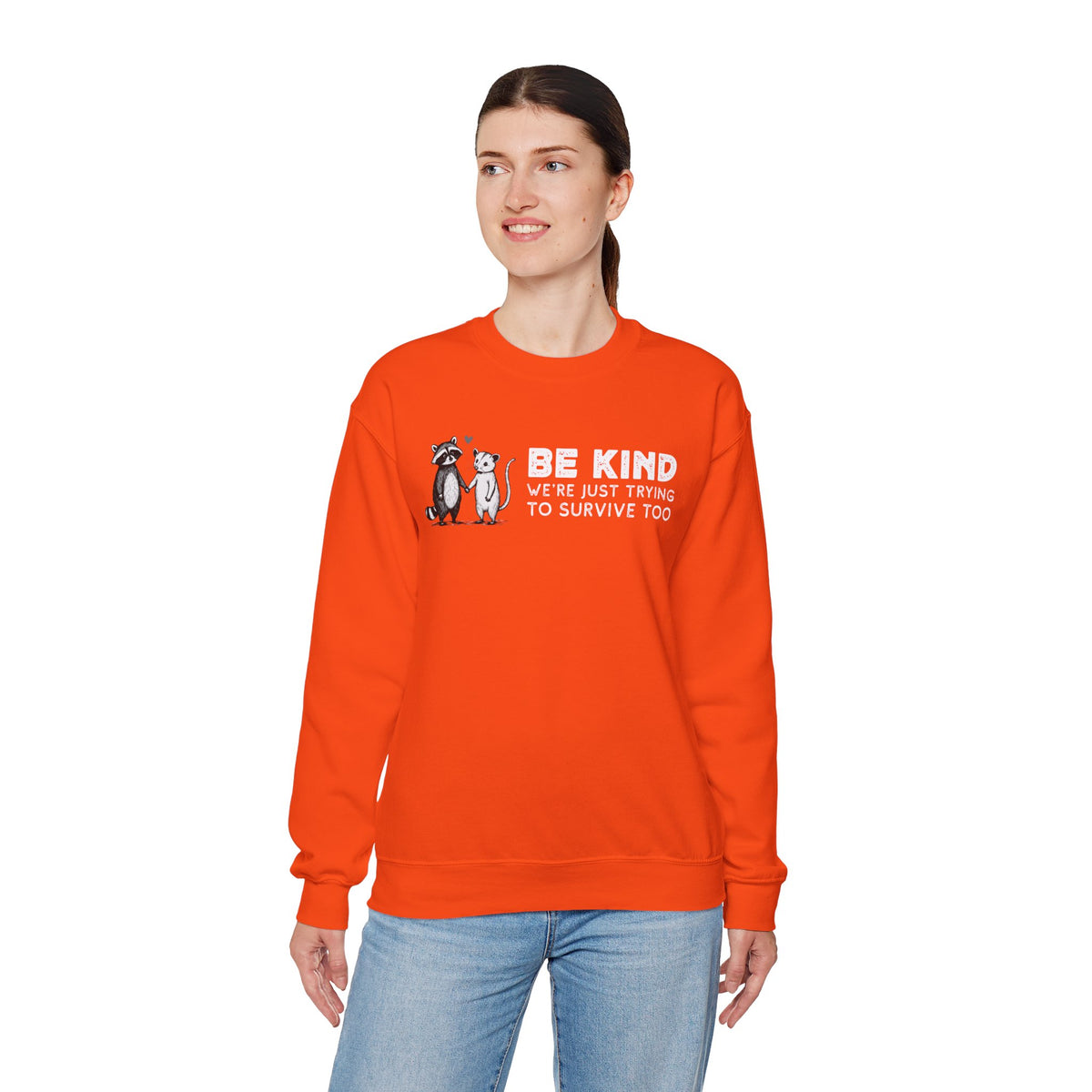 Be Kind. We're Just Trying To Survive Too. Possum. Raccoon. *This Shirt Saves Lives* – Gildan Heavy Blend | Trendy Men's and Women's Soft Sweatshirt. Direct to Garment. Printed & Shipped in the USA. Unisex Sizes.
