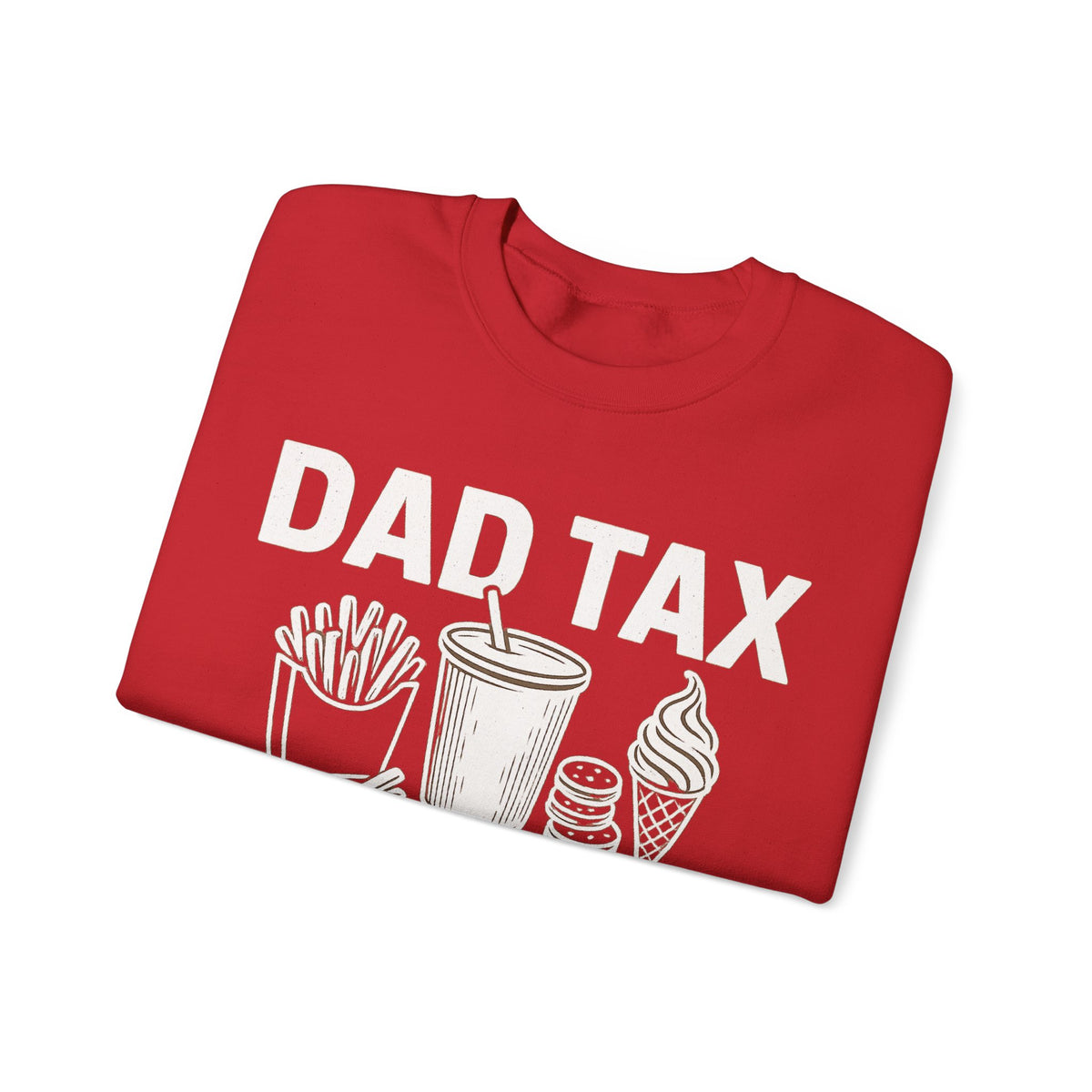 Dad Tax, If I'm Buyin I'm Tryin – Gildan Heavy Blend | Trendy Men's Soft Sweatshirt. Direct to Garment. Printed & Shipped in the USA. Unisex Sizes.