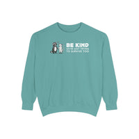 Be Kind. We're Just Trying To Survive Too. Possum. Raccoon. *This Shirt Saves Lives* - Comfort Colors | Trendy Women's and Men's Sweatshirt. Direct to Garment. Printed & Shipped in the USA. Unisex Sizes.