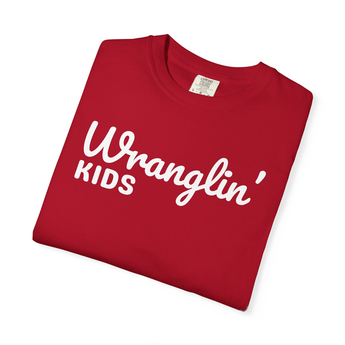 Wranglin' Kids Funny Mom Dad   - Comfort Colors | Trendy Women's and Men's T-Shirt. Direct to Garment. Printed & Shipped in the USA. Unisex Sizes.