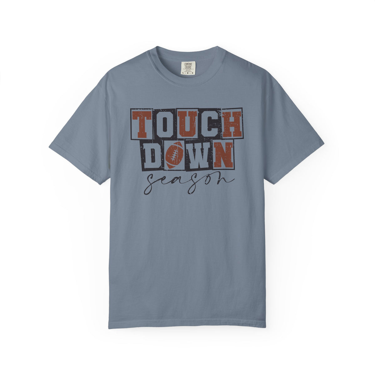 Touchdown Season - Distressed - Comfort Colors | Trendy Men's and Women's T-Shirt. Direct to Garment. Printed & Shipped in the USA. Unisex Sizes.