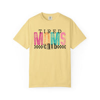 Tired Moms Club Pastel - Comfort Colors | Trendy Women's T-Shirt. Direct to Garment. Printed & Shipped in the USA. Unisex Sizes.