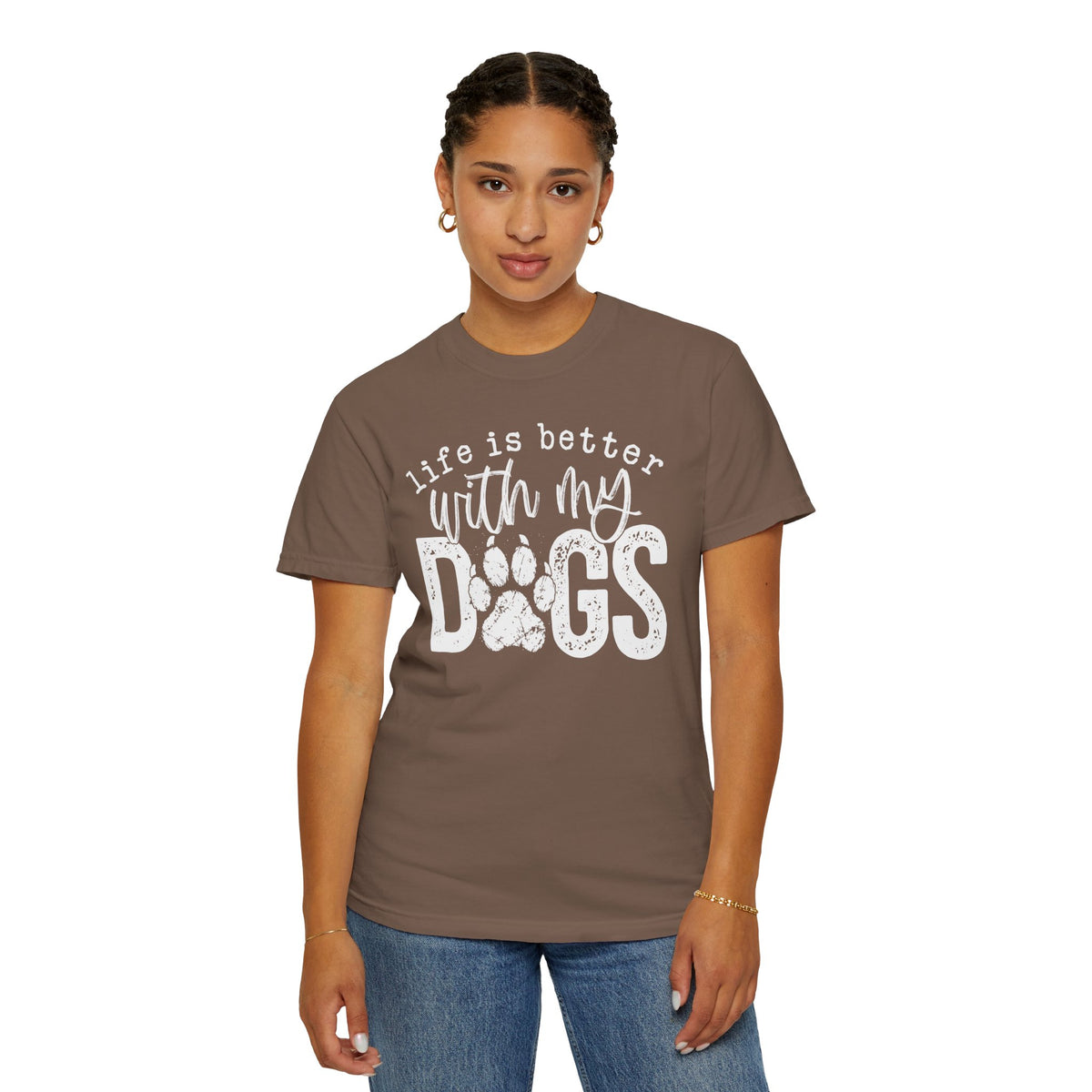 Life Is Better With My Dogs, Distressed - Comfort Colors | Trendy Women's and Men's T-Shirt. Direct to Garment. Printed & Shipped in the USA. Unisex Sizes.
