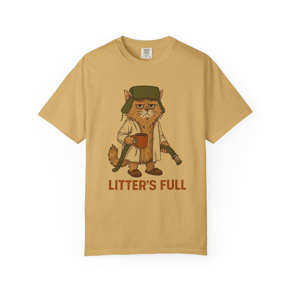 Litter's Full, Funny Cat - Comfort Colors | Trendy Men's and Women's T-Shirt. Direct to Garment. Printed & Shipped in the USA. Unisex Sizes.