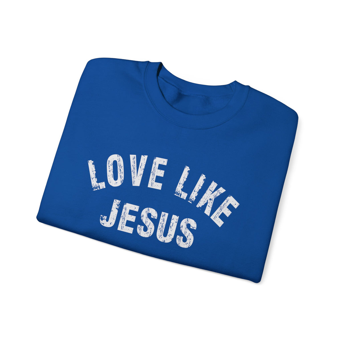 Love Like Jesus - Distressed – Gildan Heavy Blend | Trendy Men's and Women’s Soft Sweatshirt. Direct to Garment. Printed & Shipped in the USA. Unisex Sizes.