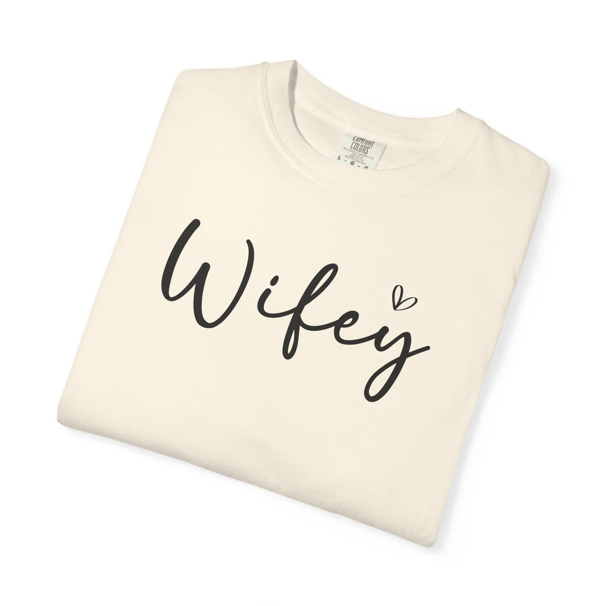 Wifey - Comfort Colors | Trendy Women's T-Shirt. Direct to Garment. Printed & Shipped in the USA. Unisex Sizes.