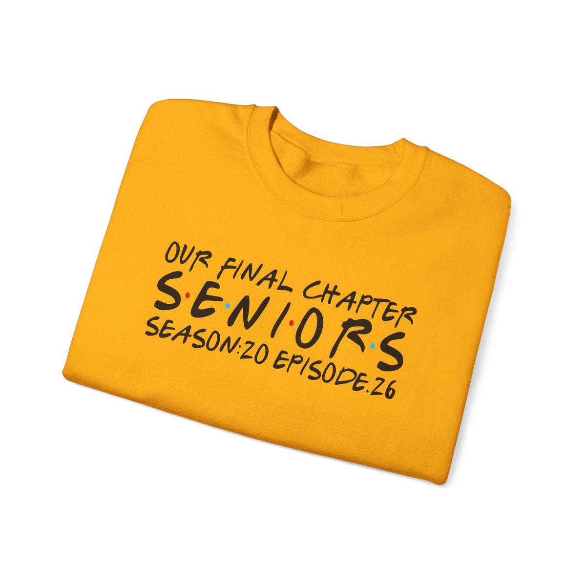 Senior Class Friends "Our Final Chapter" Graduation Class of 2026 – Gildan Heavy Blend | Trendy Women’s and Men's Soft Sweatshirt. Direct to Garment. Printed & Shipped in the USA. Unisex Sizes.
