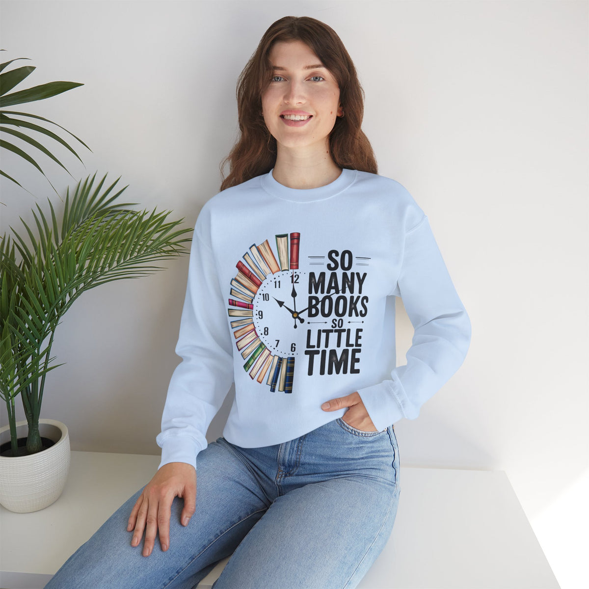 So Many Books So Little Time – Gildan Heavy Blend | Trendy Men's and Women’s Soft Sweatshirt. Direct to Garment. Printed & Shipped in the USA. Unisex Sizes.