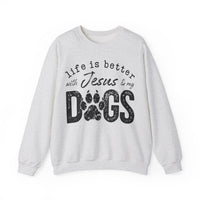 Life is Better With Jesus and My Dogs – Gildan Heavy Blend | Trendy Women’s and Men's Soft Sweatshirt. Direct to Garment. Printed & Shipped in the USA. Unisex Sizes.
