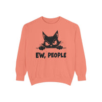 Ew People, Grumpy Cat - Comfort Colors | Trendy Women's and Men's Sweatshirt. Direct to Garment. Printed & Shipped in the USA. Unisex Sizes.