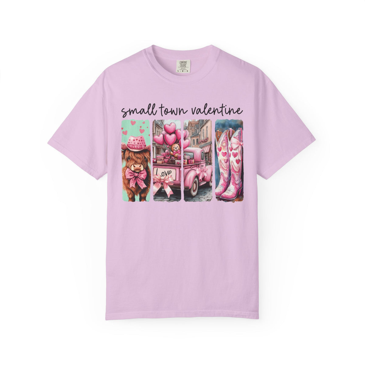 Small Town Valentine - Comfort Colors | Trendy Women's T-Shirt. Direct to Garment. Printed & Shipped in the USA. Unisex Sizes.