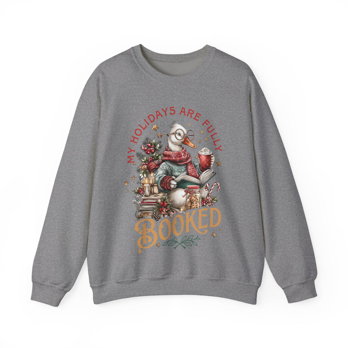 My Holidays are Fully Booked – Gildan Heavy Blend | Trendy Women’s Soft Sweatshirt. Direct to Garment. Printed & Shipped in the USA. Unisex Sizes.