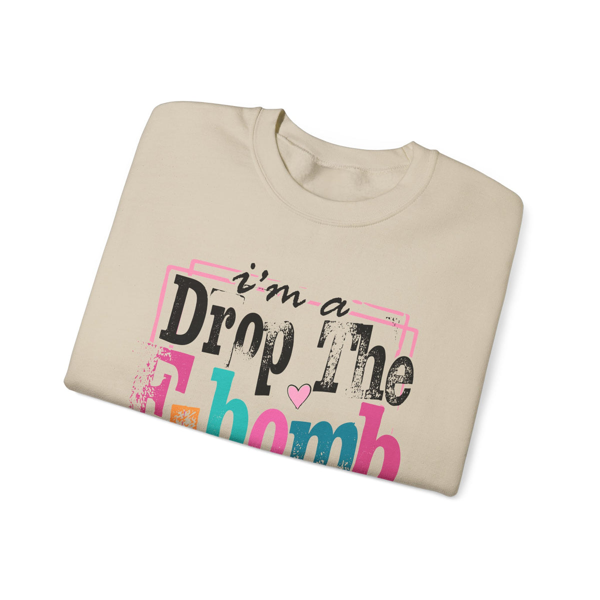 I'm A Drop The F Bomb Kind Of Mom Funny – Gildan Heavy Blend | Trendy Women’s Soft Sweatshirt. Direct to Garment. Printed & Shipped in the USA. Unisex Sizes.