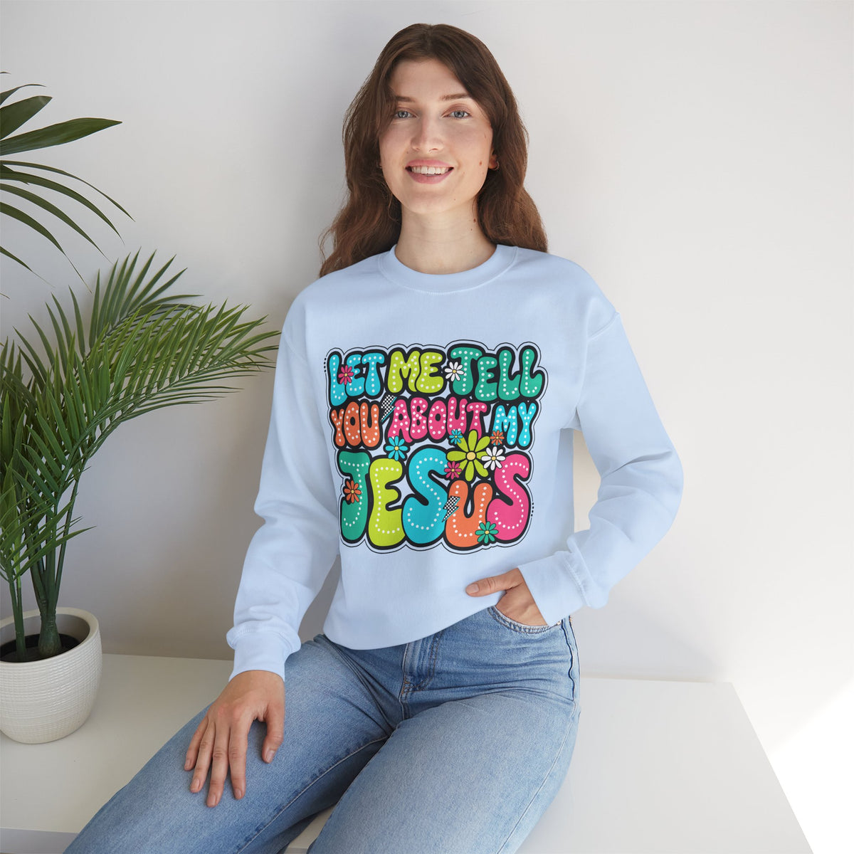 Let Me Tell You About My Jesus - Christian Colorful – Gildan Heavy Blend | Trendy Women’s Soft Sweatshirt. Direct to Garment. Printed & Shipped in the USA. Unisex Sizes.