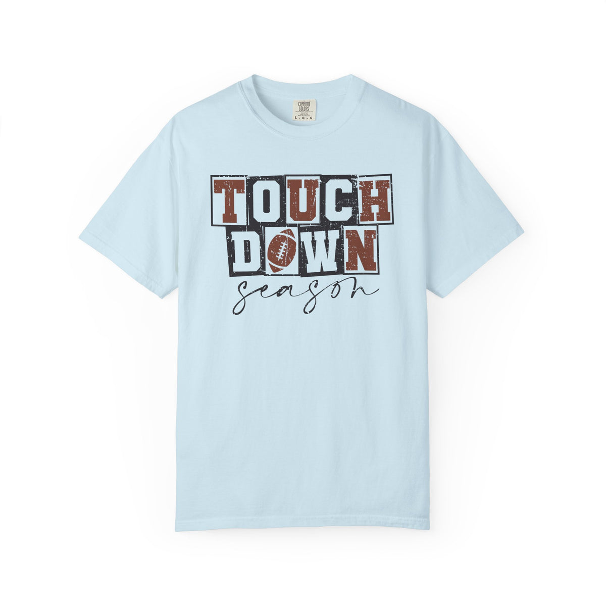 Touchdown Season - Distressed - Comfort Colors | Trendy Men's and Women's T-Shirt. Direct to Garment. Printed & Shipped in the USA. Unisex Sizes.