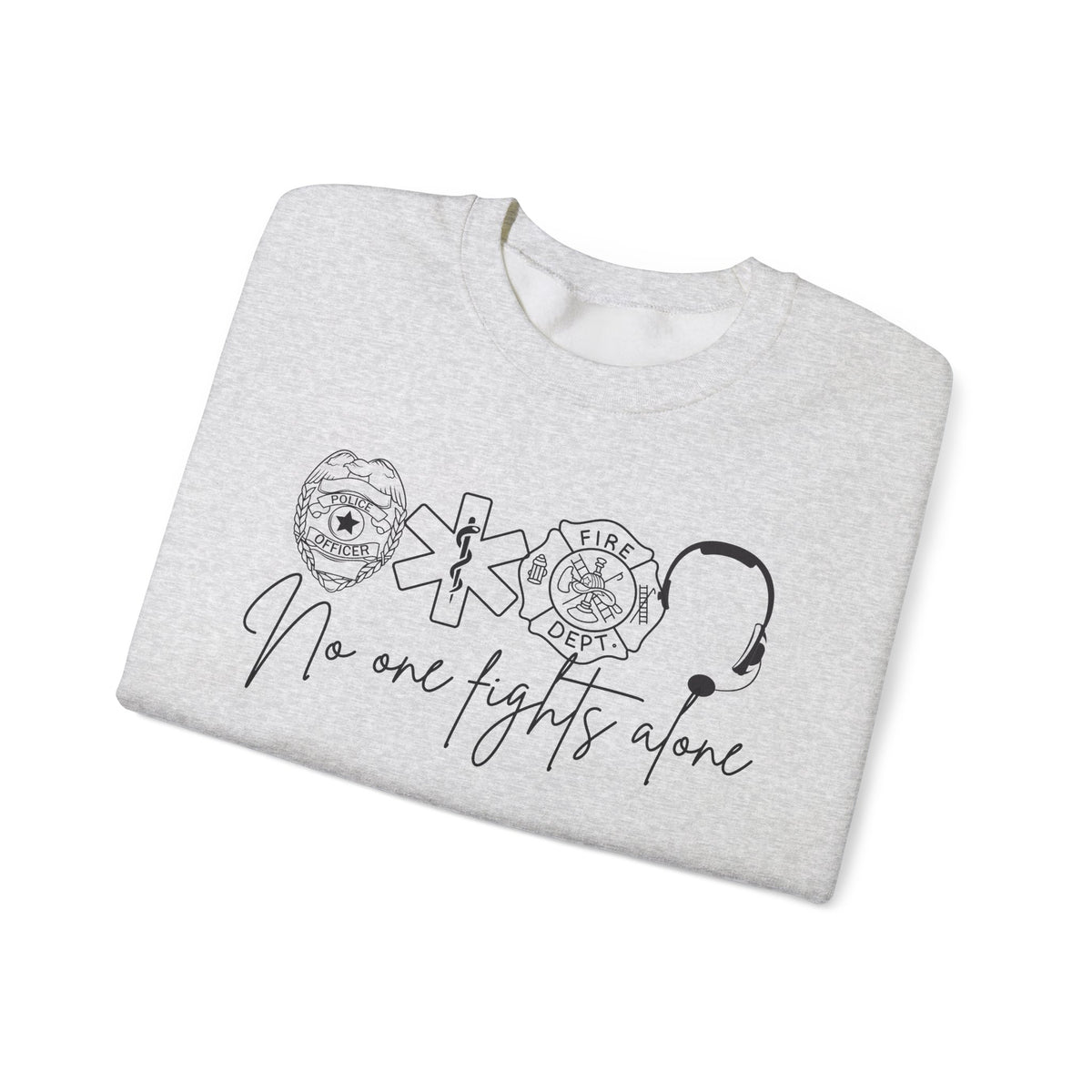 No One Fights Alone, Heroes – Gildan Heavy Blend | Trendy Women’s and Men's Soft Sweatshirt. Direct to Garment. Printed & Shipped in the USA. Unisex Sizes.