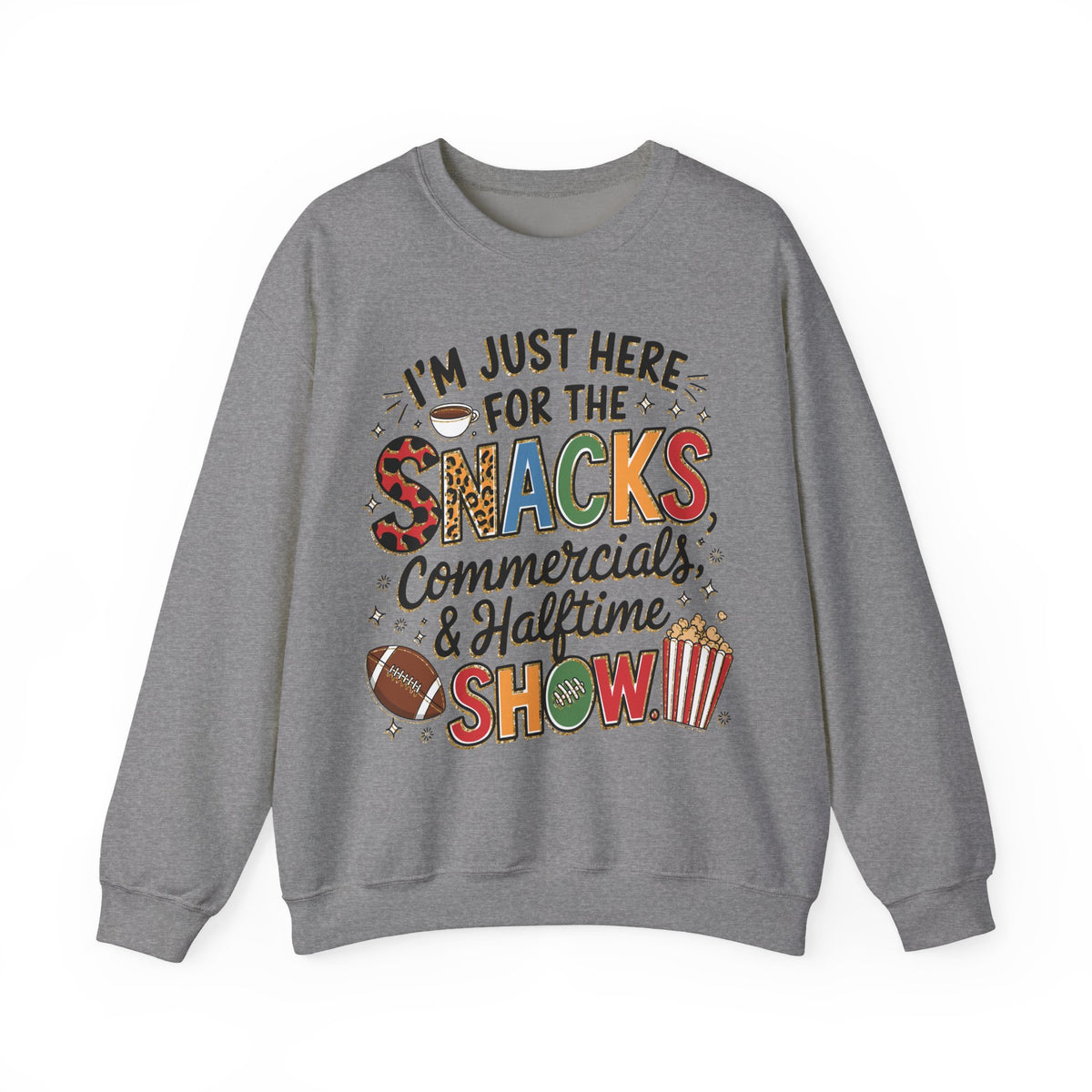 I’m Just Here for the Snacks, Commercials & Halftime Show – Gildan Heavy Blend | Trendy Women’s Soft Sweatshirt. Direct to Garment. Printed & Shipped in the USA. Unisex Sizes.