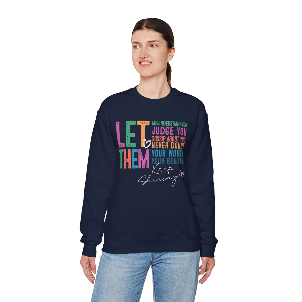 Let Them - Keep Shining – Gildan Heavy Blend | Trendy Women’s Soft Sweatshirt. Direct to Garment. Printed & Shipped in the USA. Unisex Sizes.
