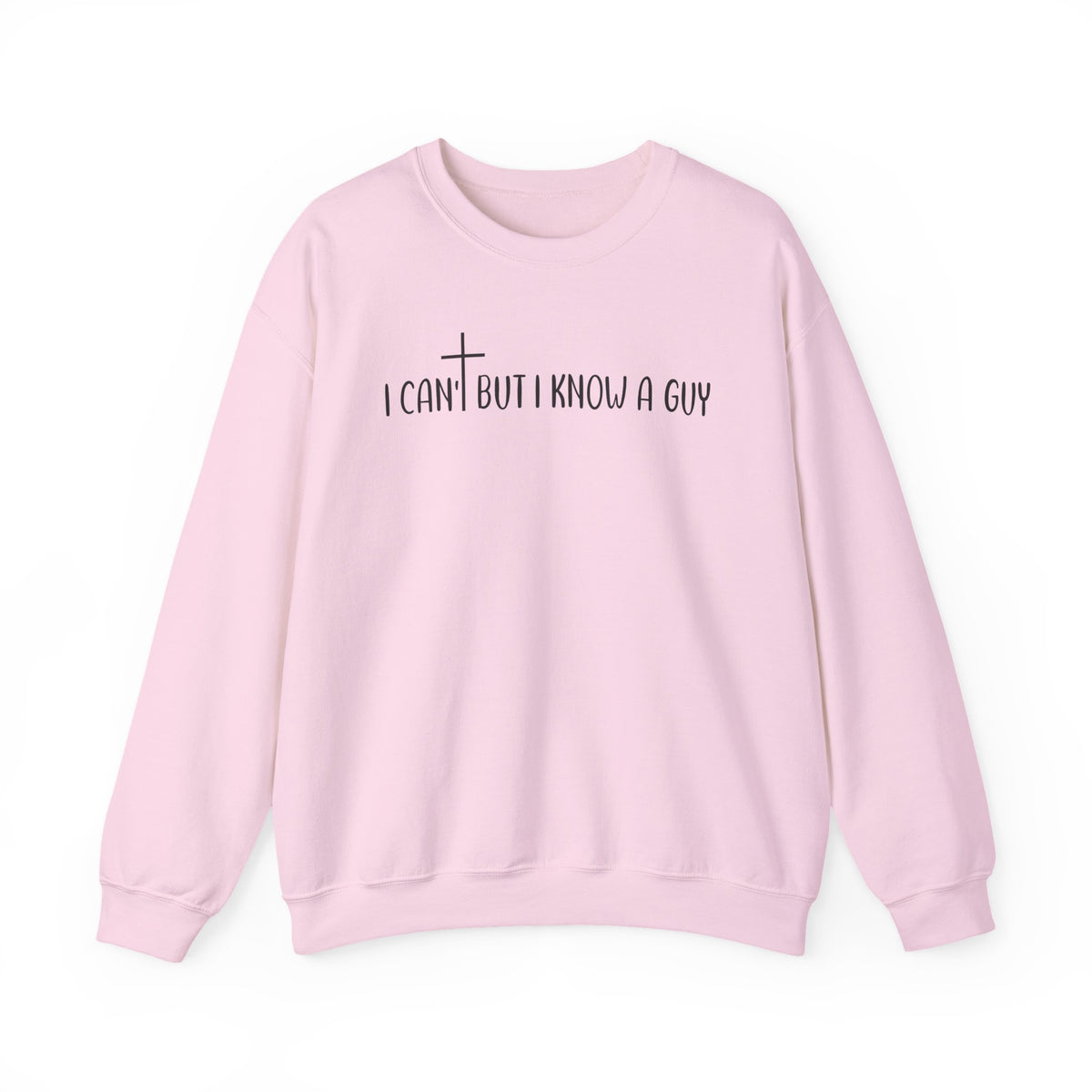 I Can't But I Know A Guy - Jesus – Gildan Heavy Blend | Trendy Men's and Women’s Soft Sweatshirt. Direct to Garment. Printed & Shipped in the USA. Unisex Sizes.