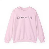 I Can't But I Know A Guy - Jesus – Gildan Heavy Blend | Trendy Men's and Women’s Soft Sweatshirt. Direct to Garment. Printed & Shipped in the USA. Unisex Sizes.