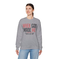 When God Made Me "This'll Be Fun" Christian Faith Distressed – Gildan Heavy Blend | Trendy Women’s and Men's Soft Sweatshirt. Direct to Garment. Printed & Shipped in the USA. Unisex Sizes.