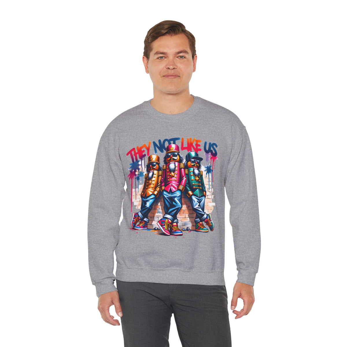 They Not Like Us Nutcracker Trio Christmas – Gildan Heavy Blend | Trendy Women’s and Men's Soft Sweatshirt. Direct to Garment. Printed & Shipped in the USA. Unisex Sizes.