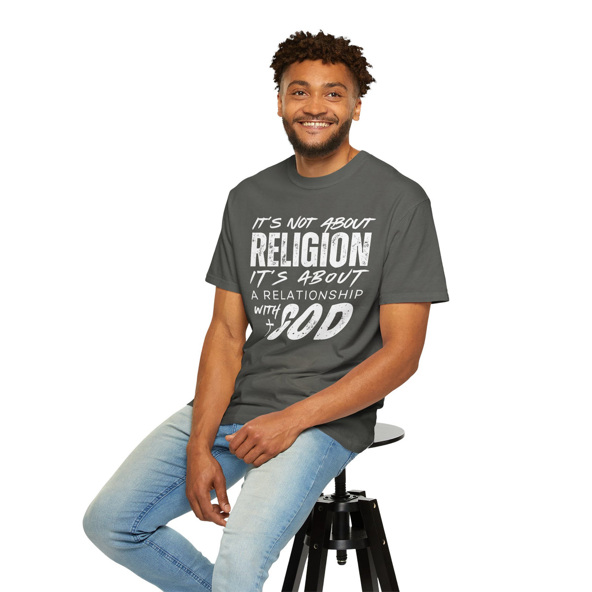 It's Not About Religion, It's About a Relationship with God - Comfort Colors | Trendy Men's and Women's T-Shirt. Direct to Garment. Printed & Shipped in the USA. Unisex Sizes.
