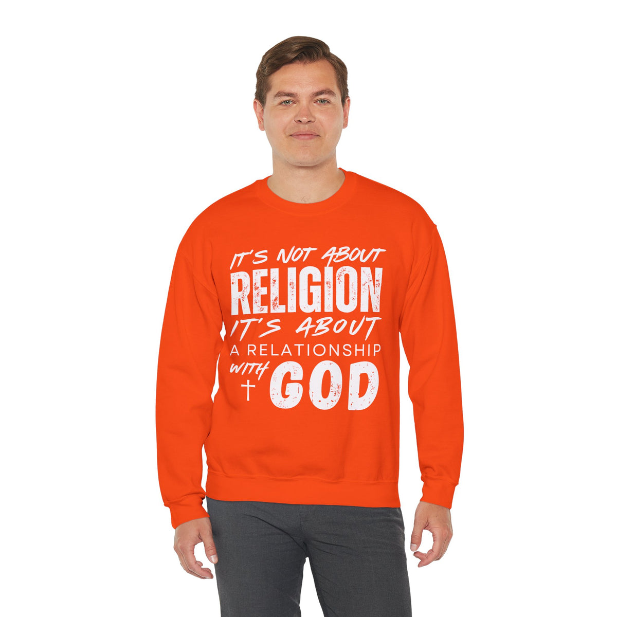 It's Not About Religion, It's About a Relationship with God – Gildan Heavy Blend | Trendy Men's and Women’s Soft Sweatshirt. Direct to Garment. Printed & Shipped in the USA. Unisex Sizes.