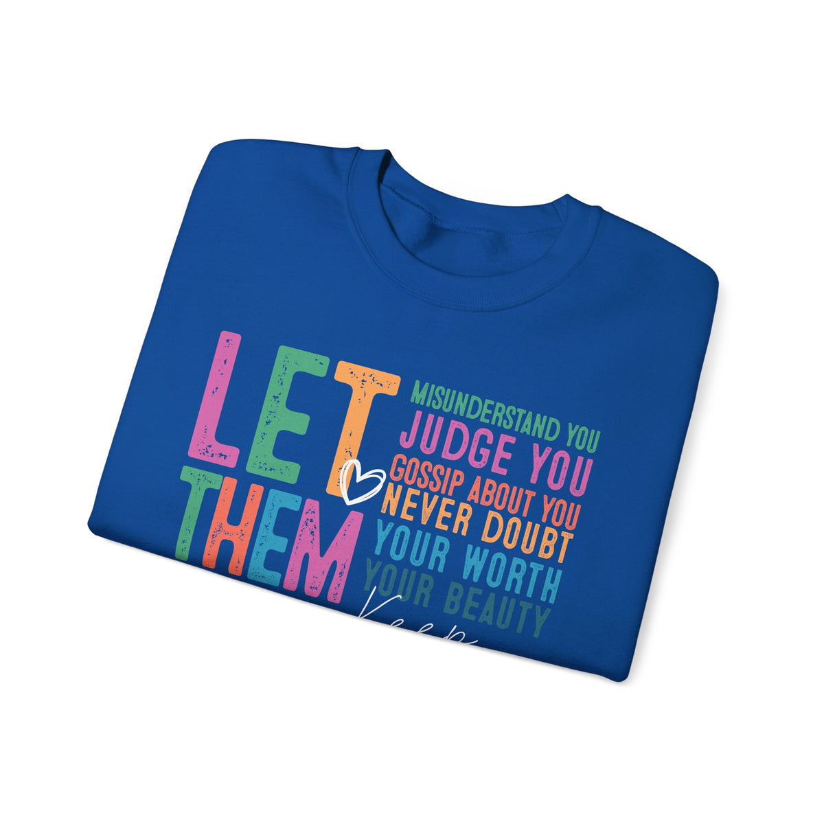Let Them - Keep Shining – Gildan Heavy Blend | Trendy Women’s Soft Sweatshirt. Direct to Garment. Printed & Shipped in the USA. Unisex Sizes.