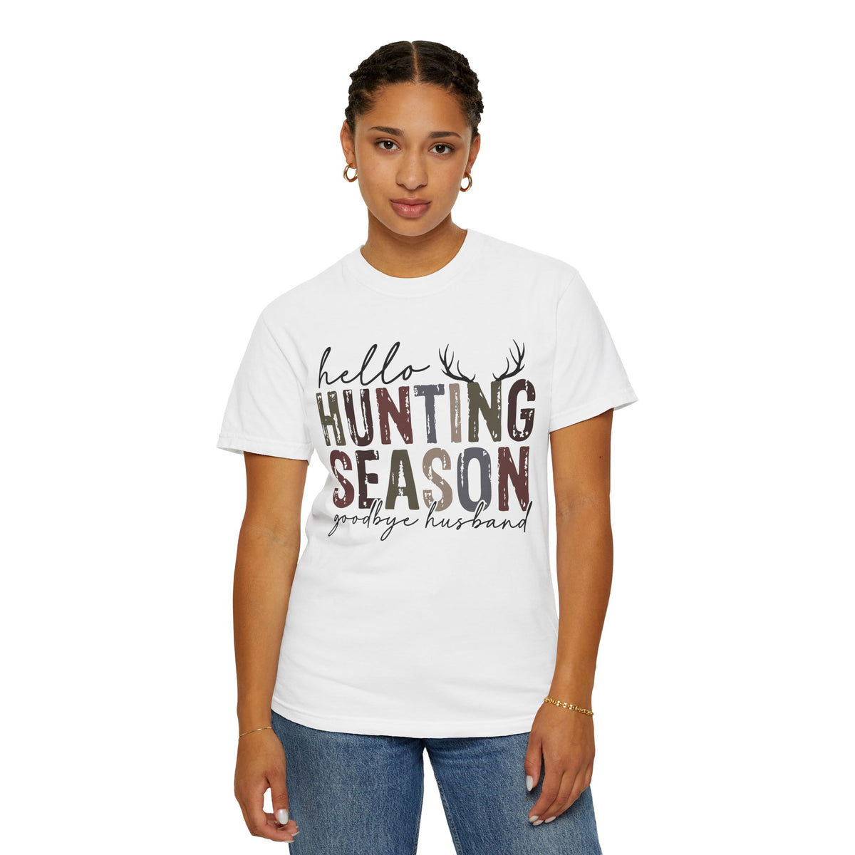 Hello Hunting Season Goodbye Husband Camouflage Wife - Comfort Colors | Trendy Women's T-Shirt. Direct to Garment. Printed & Shipped in the USA. Unisex Sizes.