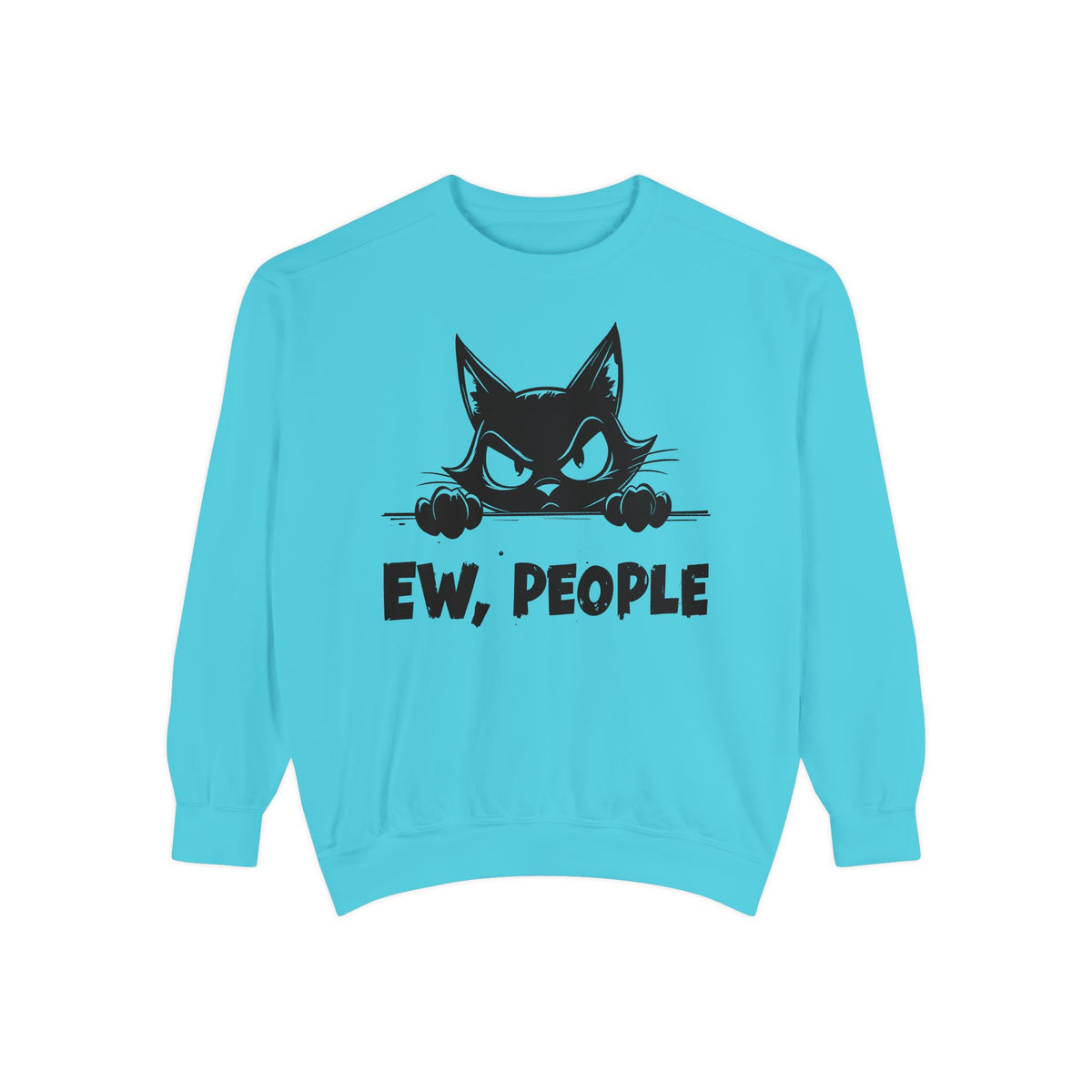 Ew People, Grumpy Cat - Comfort Colors | Trendy Women's and Men's Sweatshirt. Direct to Garment. Printed & Shipped in the USA. Unisex Sizes.