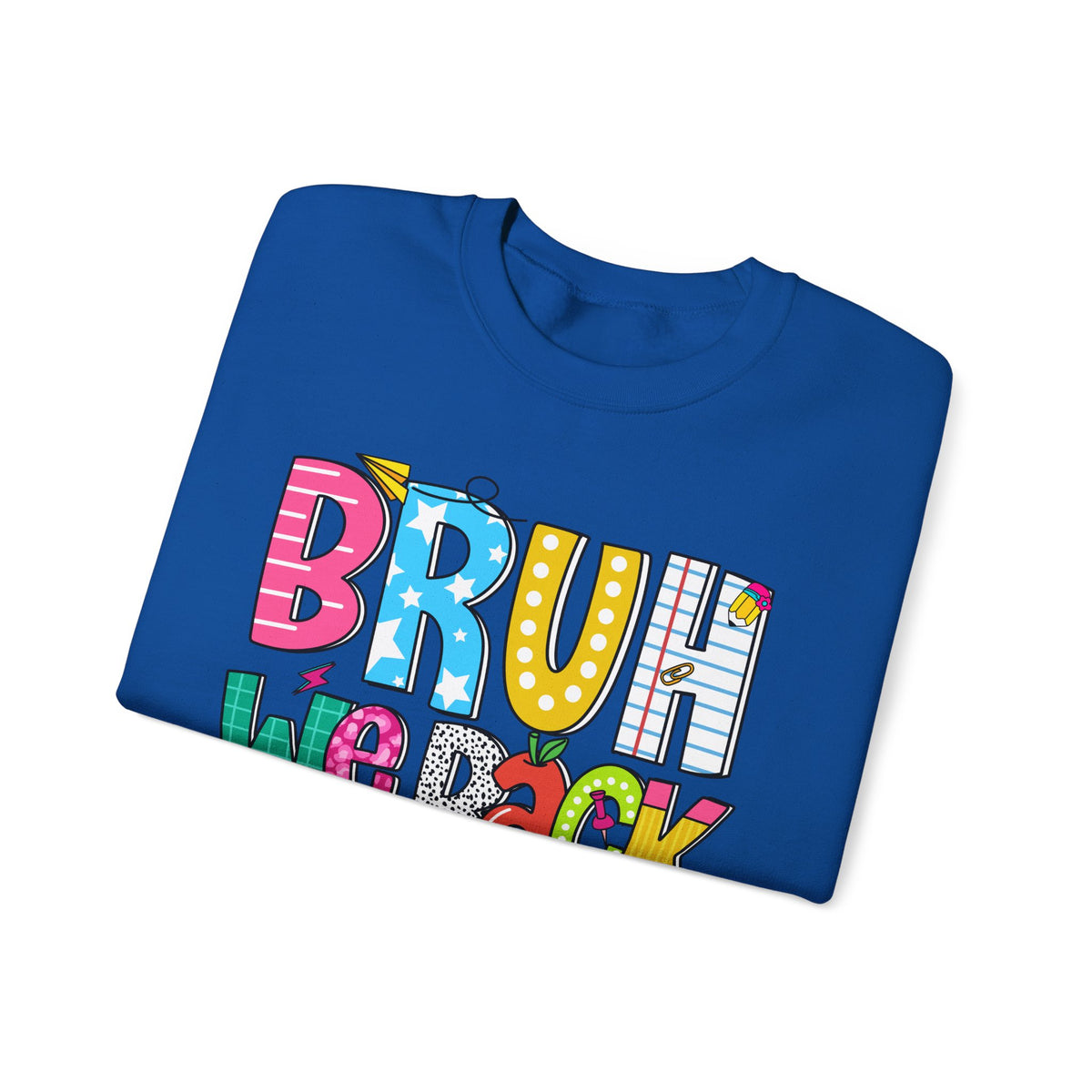 Bruh We Back - Gift For Teachers – Gildan Heavy Blend | Trendy Women’s and Men's Soft Sweatshirt. Direct to Garment. Printed & Shipped in the USA. Unisex Sizes.