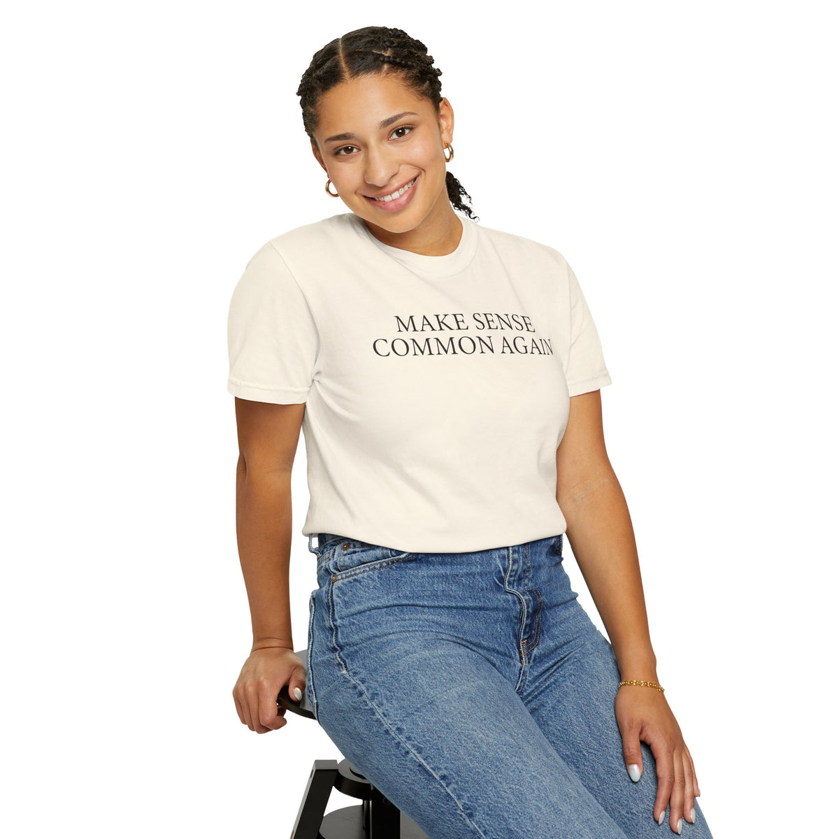 Make Sense Common Again - Comfort Colors | Trendy Men's and Women's T-Shirt. Direct to Garment. Printed & Shipped in the USA. Unisex Sizes.