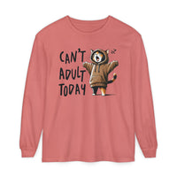 Can’t Adult Today, Cat - Comfort Colors | Trendy Women's and Men's Long Sleeve T-Shirt. Direct to Garment. Printed & Shipped in the USA. Unisex Sizes.