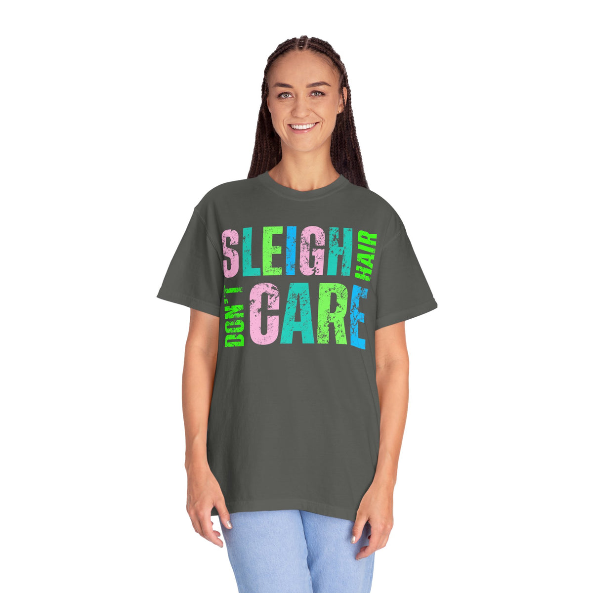 Sleigh Hair Don't Care, Funny Christmas Graphic Tee - Comfort Colors | Trendy Women's T-Shirt. Direct to Garment. Printed & Shipped in the USA. Unisex Sizes.