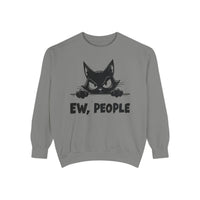 Ew People, Grumpy Cat - Comfort Colors | Trendy Women's and Men's Sweatshirt. Direct to Garment. Printed & Shipped in the USA. Unisex Sizes.