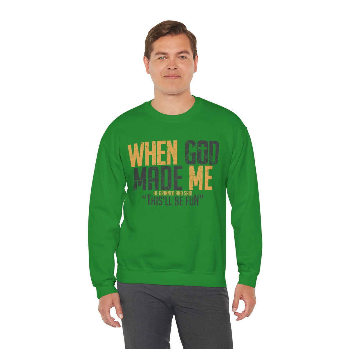 When God Made Me "This'll Be Fun" Christian Faith Distressed – Gildan Heavy Blend | Trendy Women’s and Men's Soft Sweatshirt. Direct to Garment. Printed & Shipped in the USA. Unisex Sizes.