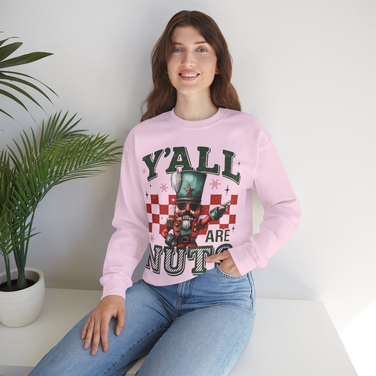 Y'all Are Nuts Nutcracker – Gildan Heavy Blend | Trendy Women’s and Men's Soft Sweatshirt. Direct to Garment. Printed & Shipped in the USA. Unisex Sizes.