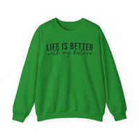 Life is Better With My Besties – Gildan Heavy Blend | Trendy Women’s Soft Sweatshirt. Direct to Garment. Printed & Shipped in the USA. Unisex Sizes.