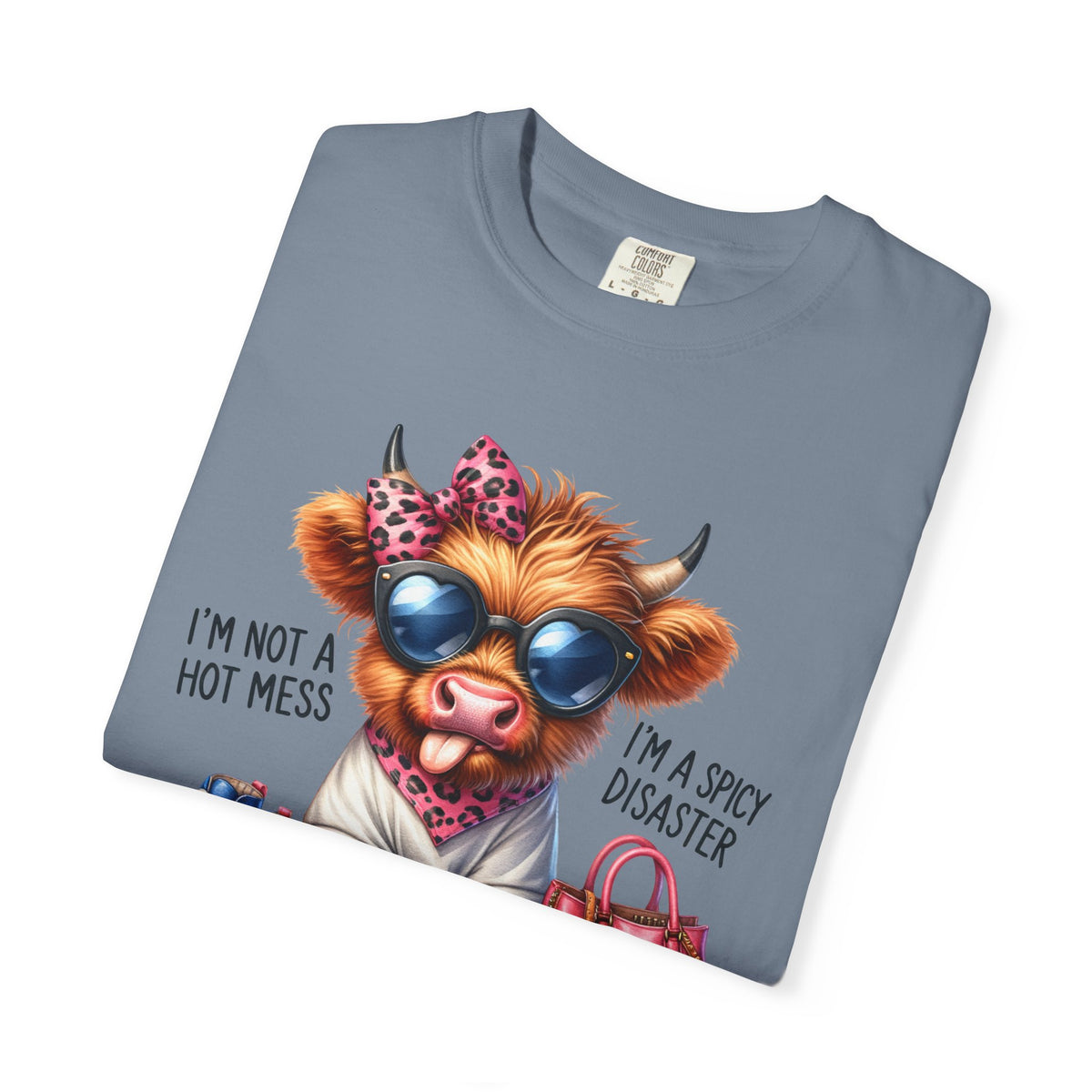 I'm Not a Hot Mess, I'm a Spicy Disaster - Comfort Colors | Trendy Women's T-Shirt. Direct to Garment. Printed & Shipped in the USA. Unisex Sizes.