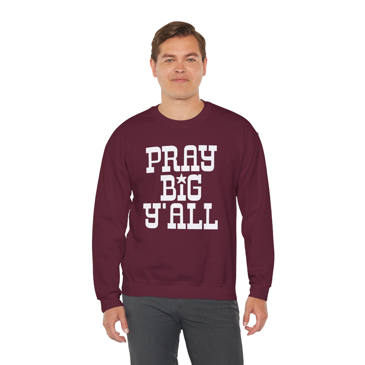 Pray Big Y'all – Gildan Heavy Blend | Trendy Women’s and Men's Soft Sweatshirt. Direct to Garment. Printed & Shipped in the USA. Unisex Sizes.