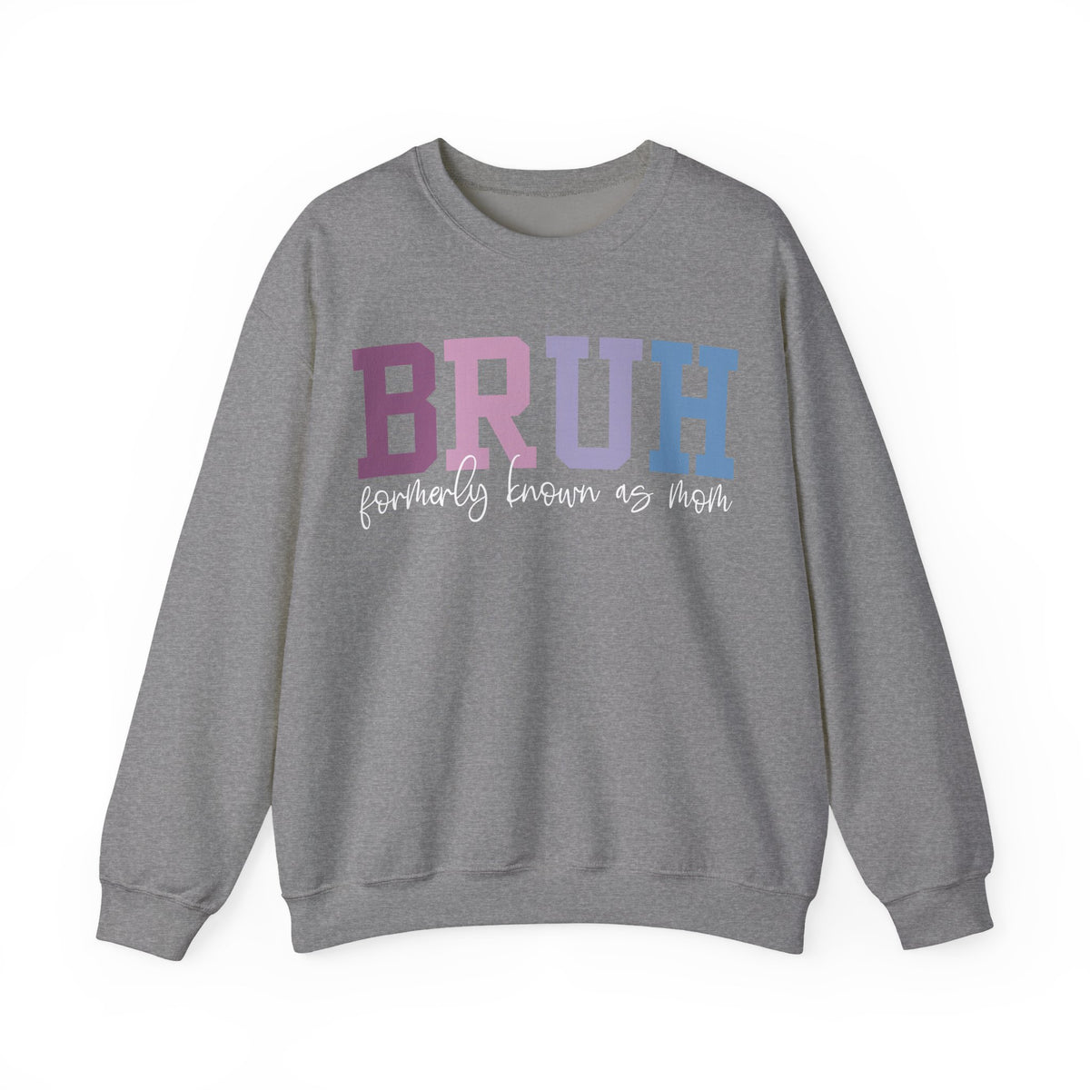 BRUH Formerly Known As Mom – Gildan Heavy Blend | Trendy Women’s Soft Sweatshirt. Direct to Garment. Printed & Shipped in the USA. Unisex Sizes.