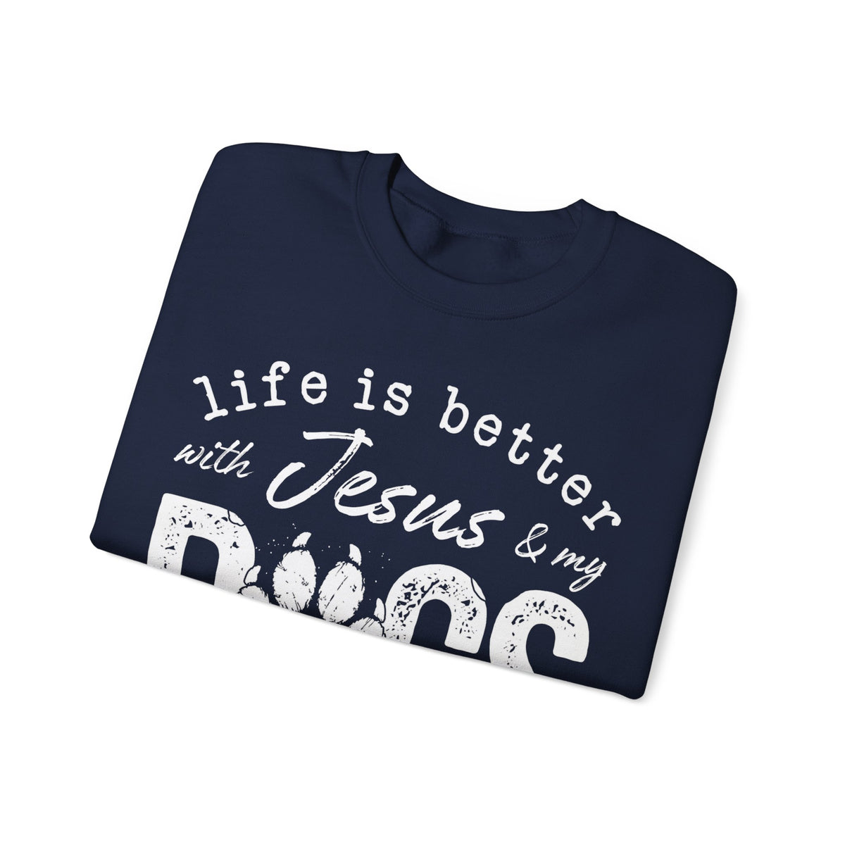 Life is Better With Jesus and My Dogs – Gildan Heavy Blend | Trendy Women’s and Men's Soft Sweatshirt. Direct to Garment. Printed & Shipped in the USA. Unisex Sizes.