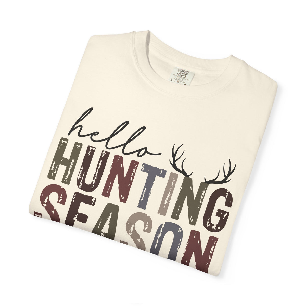 Hello Hunting Season Goodbye Husband Camouflage Wife - Comfort Colors | Trendy Women's T-Shirt. Direct to Garment. Printed & Shipped in the USA. Unisex Sizes.