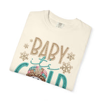 Baby It's Cold Outside Snowman  - Comfort Colors | Trendy Women's T-Shirt. Direct to Garment. Printed & Shipped in the USA. Unisex Sizes.