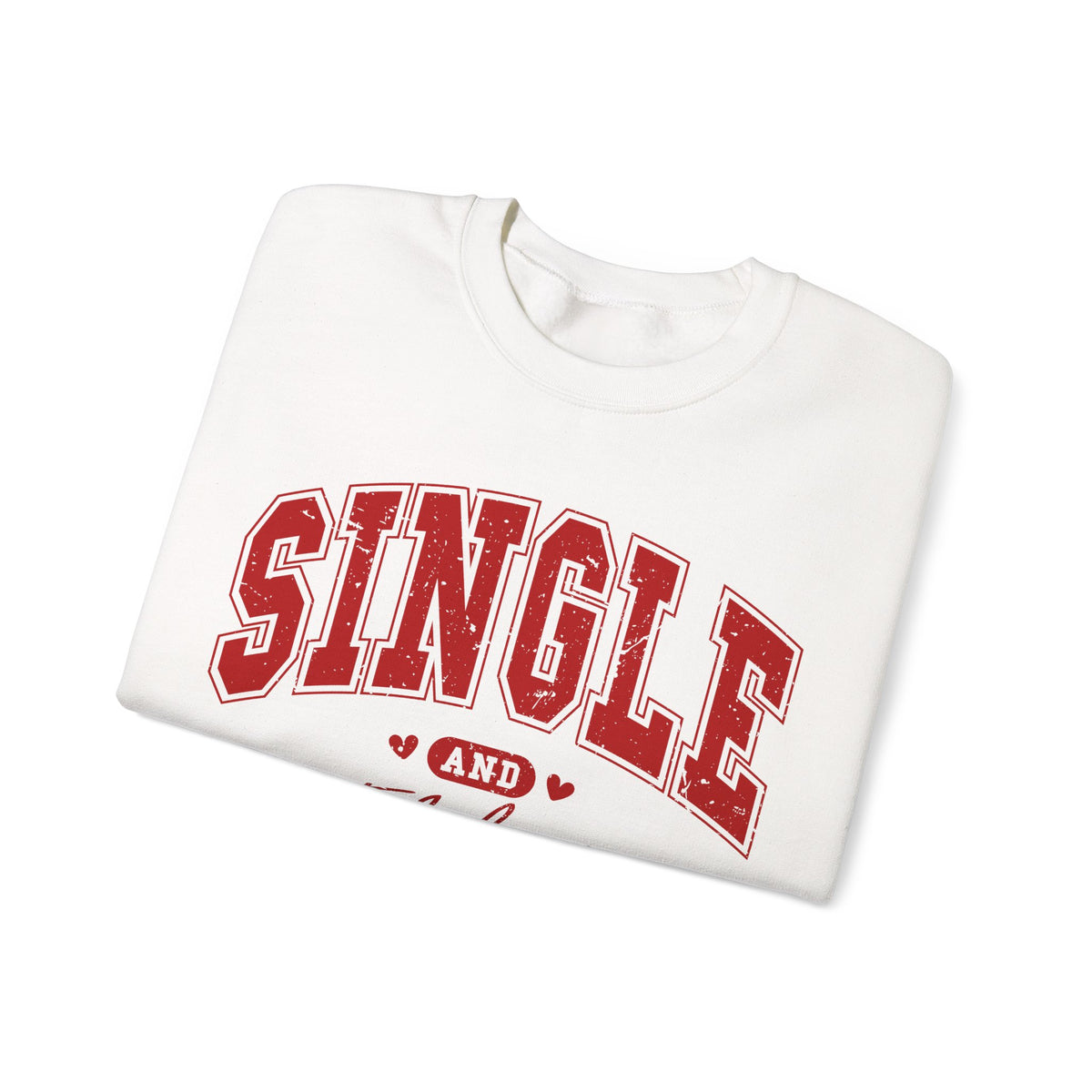 Single and Fabulous - Varsity – Gildan Heavy Blend | Trendy Women’s Soft Sweatshirt. Direct to Garment. Printed & Shipped in the USA. Unisex Sizes.