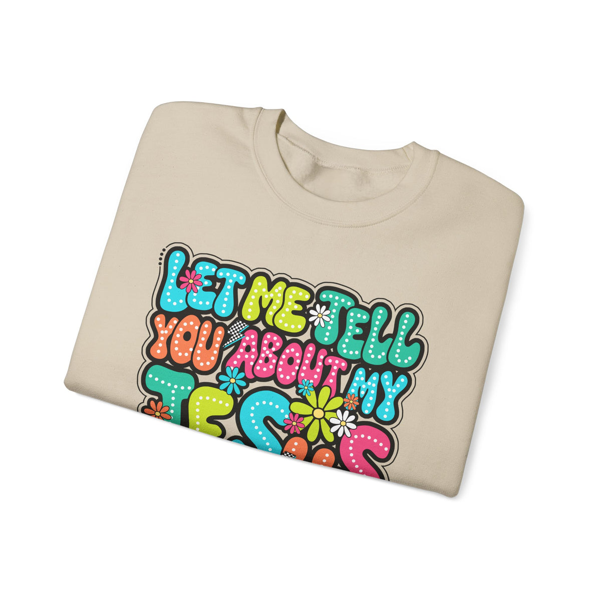 Let Me Tell You About My Jesus - Christian Colorful – Gildan Heavy Blend | Trendy Women’s Soft Sweatshirt. Direct to Garment. Printed & Shipped in the USA. Unisex Sizes.